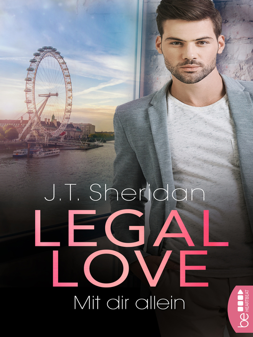 Title details for Legal Love--Mit dir allein by J.T. Sheridan - Available